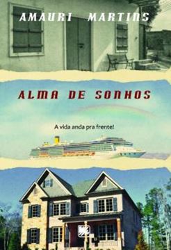 Imagem de ALMA DE SONHOS - A VIDA ANDA PRA FRENTE!