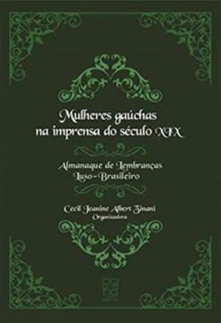 Imagem de MULHERES GAUCHAS NA IMPRENSA DO SECULO XIX - ALMANAQUE DE LEMBRANCAS LUSO-BRASILEIRO