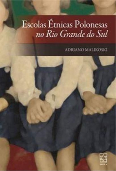 Picture of ESCOLAS ETNICAS POLONESAS NO RIO GRANDE DO SUL