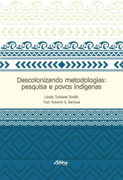 Imagem de DESCOLONIZANDO METODOLOGIAS - PESQUISA E POVOS INDIGENAS