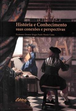 Imagem de HISTORIA E CONHECIMENTO - SUAS CONEXOES E PERSPECTIVAS