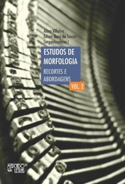 Imagem de ESTUDOS DE MORFOLOGIA - VOLUME 2 - RECORTES E ABORDAGENS