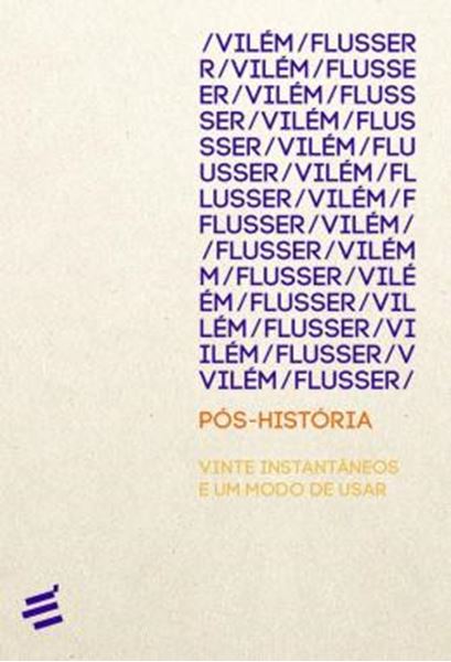 Picture of POS-HISTORIA - VINTE INSTANTANEOS E UM MODO DE USAR