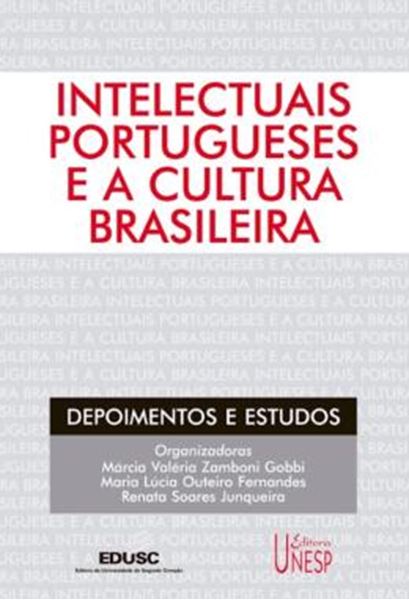 Picture of INTELECTUAIS PORTUGUESES E A CULTURA BRASILEIRA - VOLUME  - DEPOIMENTOS E ESTUDOS