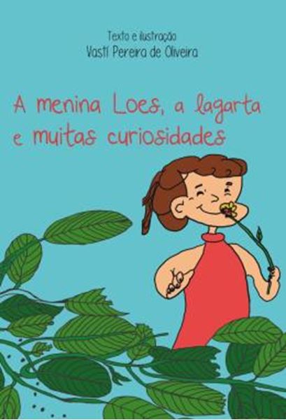 Picture of A MENINA LOES, A LAGARTA E MUITAS CURIOSIDADES