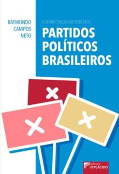 Imagem de A DEMOCRACIA INTERNA NOS PARTIDOS POLITICOS BRASILEIROS
