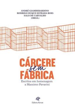 Imagem de CARCERE SEM FABRICA - ESCRITOS EM HOMENAGEM A MASSIMO PAVARINI