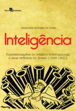 Imagem de INTELIGENCIA - REPRESENTACOES DO CENARIO INTERNACIONAL E SEUS REFLEXOS NO BRASIL (1935-1941)