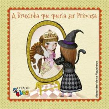 Imagem de A BRUXINHA QUE QUERIA SER PRINCESA