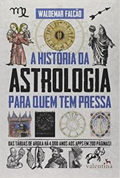 Imagem de HISTORIA DA ASTROLOGIA PARA QUEM TEM PRESSA, A