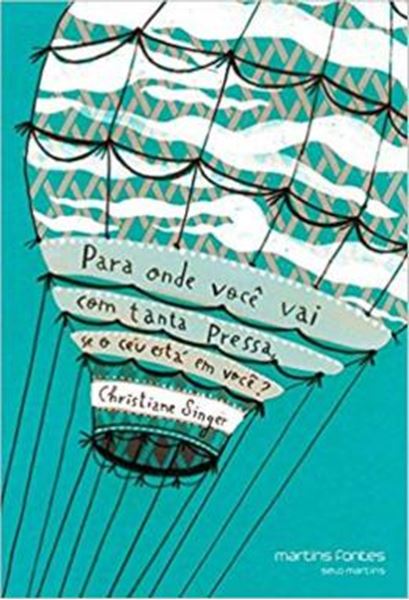 Picture of PARA ONDE VOCE VAI COM TANTA PRESSA, SE O CEU ESTA EM VOCE?