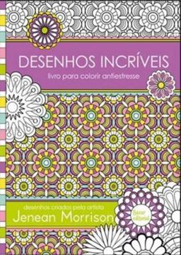 Imagem de DESENHOS INCRIVEIS: LIVRO PARA COLORIR ANTIESTRESSE