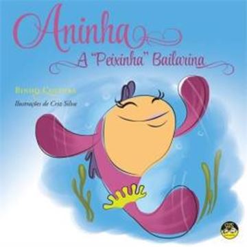 Imagem de ANINHA A PEIXINHA BAILARINA