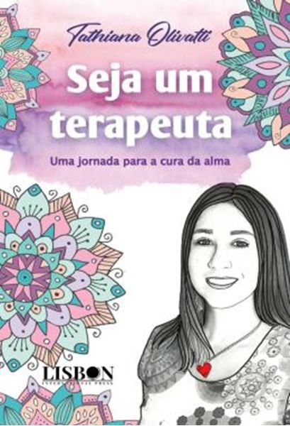 Picture of SEJA UM TERAPEUTA - UMA JORNADA PARA A CURA DA ALMA