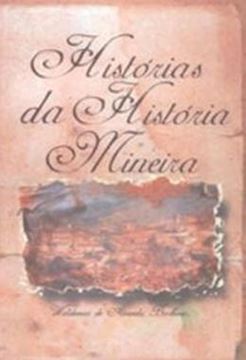 Imagem de HISTORIAS DA HISTORIA MINEIRA