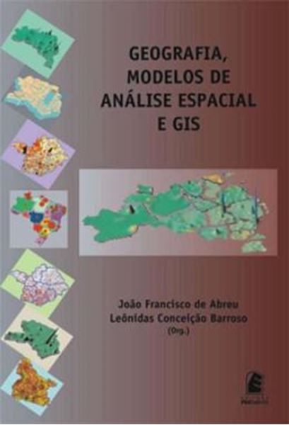 Picture of GEOGRAFIA, MODELOS DE ANALISE ESPACIAL E GIS - VOLUME  - 