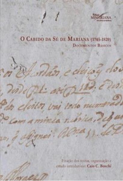 Picture of O CABIDO DA SE DE MARIANA (1745 - 1820) - VOLUME  - DOCUMENTOS BASICOS