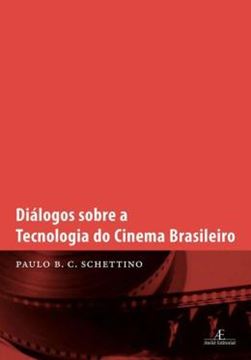 Imagem de DIALOGOS SOBRE A TECNOLOGIA DO CINEMA BRASILEIRO