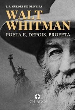 Imagem de WALT WHITMAN - POETA E, DEPOIS, PROFETA