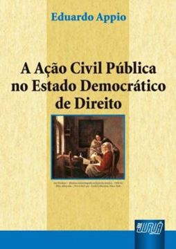 Imagem de ACAO CIVIL PUBLICA NO ESTADO DEMOCRATICO DE DIREITO, A