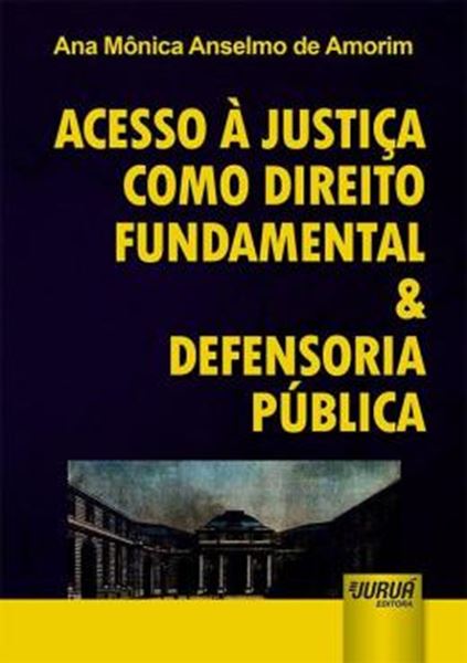 Picture of ACESSO A JUSTICA COMO DIREITO FUNDAMENTAL & DEFENSORIA PUBLICA