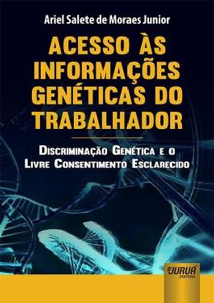 Picture of ACESSO AS INFORMACOES GENETICAS DO TRABALHADOR