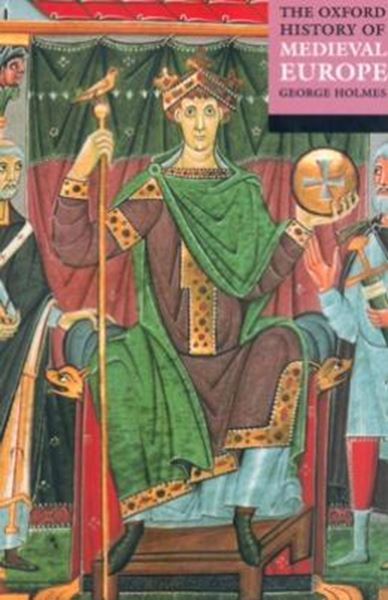 Picture of OXFORD HISTORY OF MEDIEVAL EUROPE, THE
