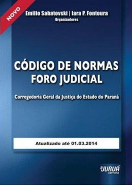Picture of CODIGO DE NORMAS FORO JUDICIAL DA CORREGEDORIA GERAL DA JUSTICA DO ESTADO DO PARANA