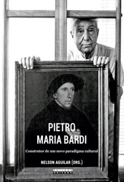 Imagem de PIETRO MARIA BARDI - CONSTRUTOR DE UM NOVO PARADIGMA CULTURAL