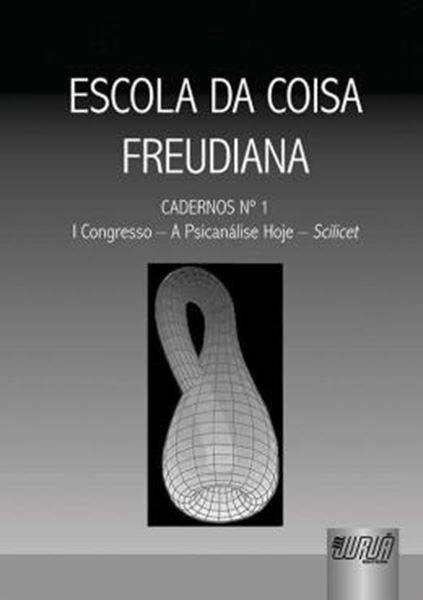 Picture of ESCOLA DA COISA FREUDIANA - CADERNOS NUMERO 1
