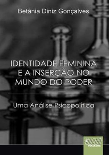 Picture of IDENTIDADE FEMININA E A INSERCAO NO MUNDO DO PODER