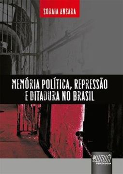Imagem de MEMORIA POLITICA, REPRESSAO E DITADURA NO BRASIL
