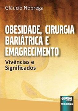 Imagem de OBESIDADE, CIRURGIA BARIATRICA E EMAGRECIMENTO