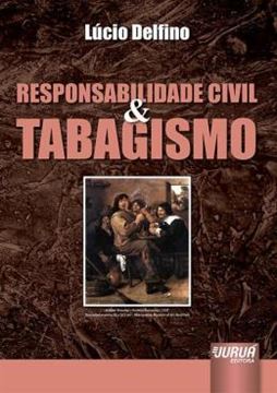 Imagem de RESPONSABILIDADE CIVIL & TABAGISMO