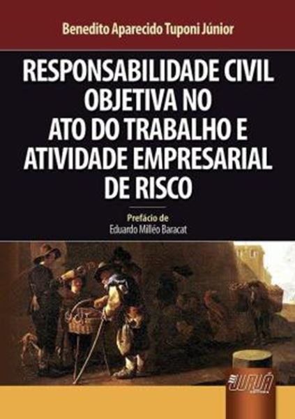 Picture of RESPONSABILIDADE CIVIL OBJETIVA NO ATO DO TRABALHO E ATIVIDADE EMPRESARIAL DE RISCO