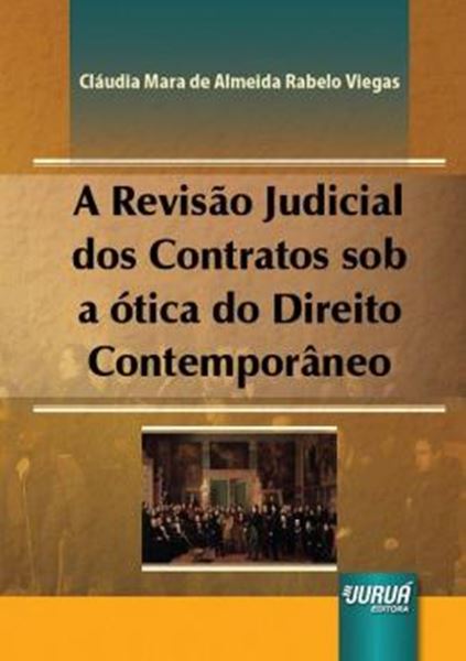 Picture of REVISAO JUDICIAL DOS CONTRATOS SOB A OTICA DO DIREITO CONTEMPORANEO, A