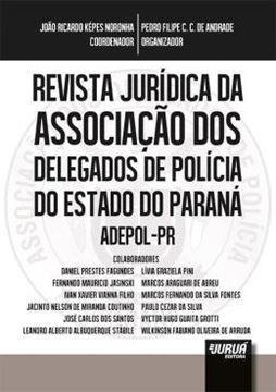 Imagem de REVISTA JURIDICA DA ASSOCIACAO DOS DELEGADOS DE POLICIA DO ESTADO DO PARANA – ADEPOL-PR