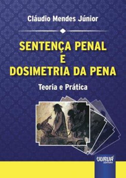 Picture of SENTENCA PENAL E DOSIMETRIA DA PENA - TEORIA E PRATICA