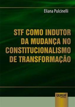 Imagem de STF COMO INDUTOR DA MUDANCA NO CONSTITUCIONALISMO DE TRANSFORMACAO
