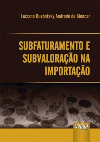 Picture of SUBFATURAMENTO E SUBVALORACAO NA IMPORTACAO