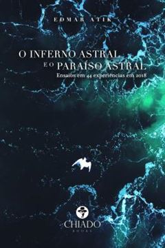 Imagem de O INFERNO ASTRAL E O PARAISO ASTRAL