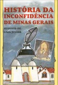 Imagem de HISTORIA DA INCONFIDENCIA DE MINAS GERAIS