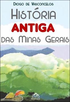 Imagem de HISTORIA ANTIGA DAS MINAS GERAIS