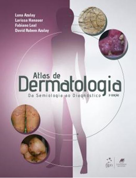 Picture of ATLAS DE DERMATOLOGIA - DA SEMIOLOGIA AO DIAGNOSTICO - 3ª ED.