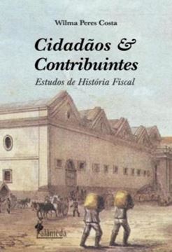 Imagem de CIDADAOS E CONTRIBUINTES - ESTUDOS DE HISTORIA FISCAL