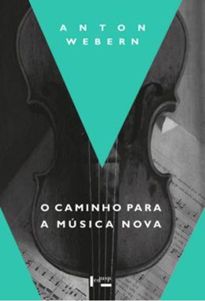 Picture of O CAMINHO PARA A MUSICA NOVA