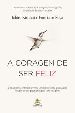 Imagem de A CORAGEM DE SER FELIZ