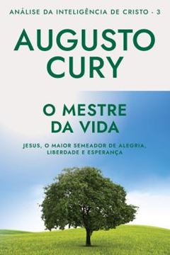 Imagem de O MESTRE DA VIDA - ANALISE DA INTELIGENCIA DE CRISTO - LIVRO 3
