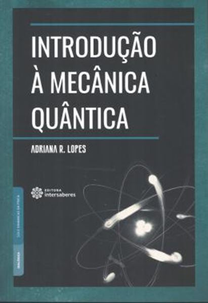 Picture of INTRODUCAO A MECANICA QUANTICA