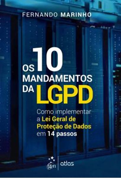 Picture of OS 10 MANDAMENTOS DA LGPD - COMO IMPLEMENTAR A LEI GERAL DE PROTECAO DE DADOS EM 14 PASSOS